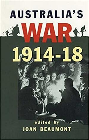 Australia's War 1914-18 by Joan Beaumont