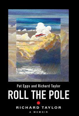 Roll the Pole by Richard Taylor