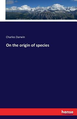 On the origin of species by Charles Darwin