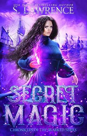 Secret Magic by S. Lawrence