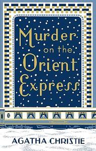 Murder on the Orient Express by Agatha Christie