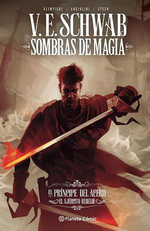 Sombras de Magia Vol. 3: El Ejército Rebelde by V.E. Schwab, Víctor Manuel García de Isusi