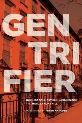 Gentrifier by John Joe Schlichtman, Marc Lamont Hill, Jason Patch