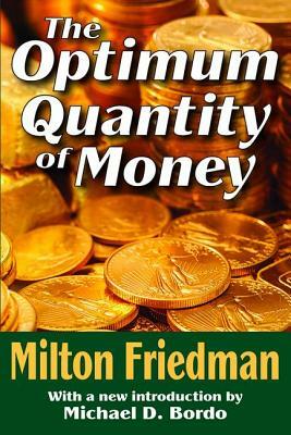 The Optimum Quantity of Money by Milton Friedman