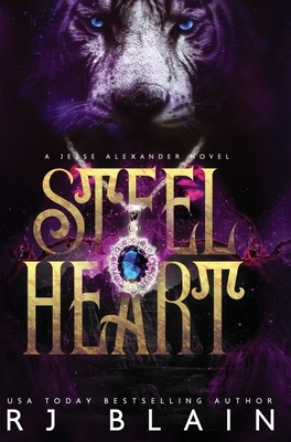 Steel Heart: A Jesse Alexander Novel by R.J. Blain