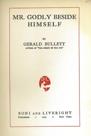 Mr. Godly Beside Himself by Gerald Bullett