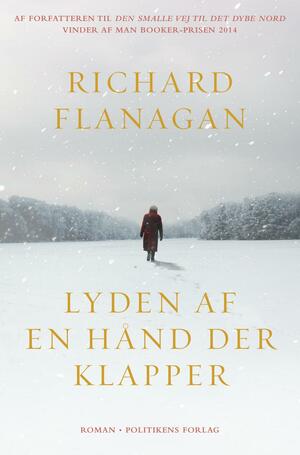 Lyden af en hånd der klapper by Richard Flanagan