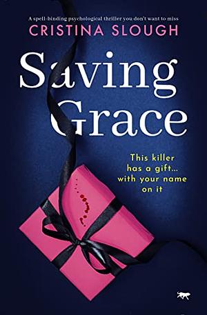Saving Grace by Cristina Slough