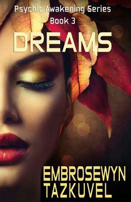 Dreams by Embrosewyn Tazkuvel