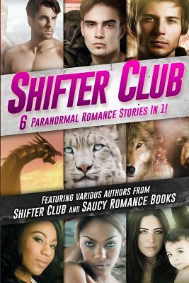 Shifter Club: 6 Paranormal Romance Stories Bundled In 1 by Jane Rowe, Paige Cooper, J. a. Fielding