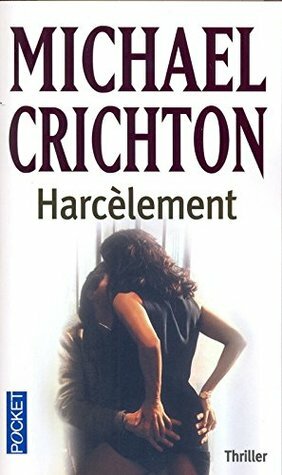 Harcelement by Michael Crichton
