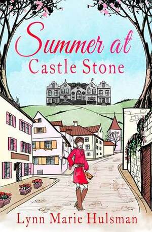 Summer at Castle Stone by Lynn Marie Hulsman