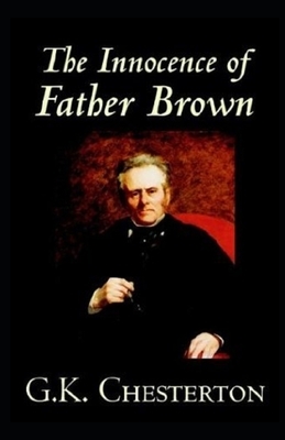 The Innocence of Father Brown Illustrated by G.K. Chesterton