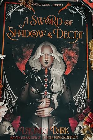 A Sword of shadow and deceit  by Lucinda Dark