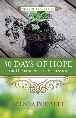 30 Days of Hope for Dealing with Depression by Brenda Poinsett