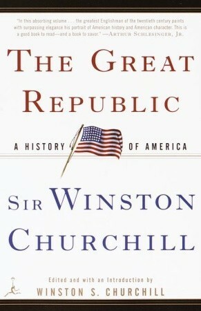 The Great Republic: A History of America by Winston Churchill
