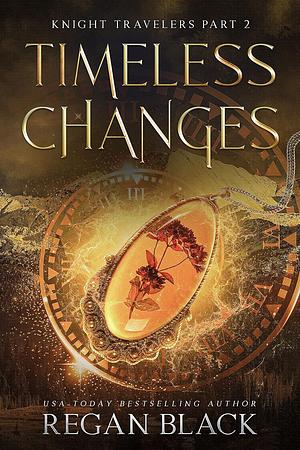 Timeless Changes by Regan Black