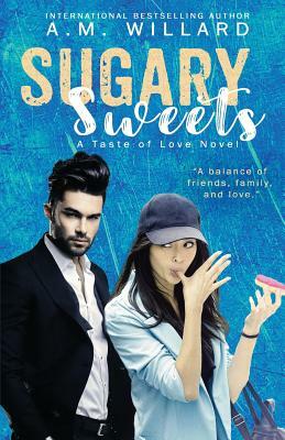 Sugary Sweets by A. M. Willard