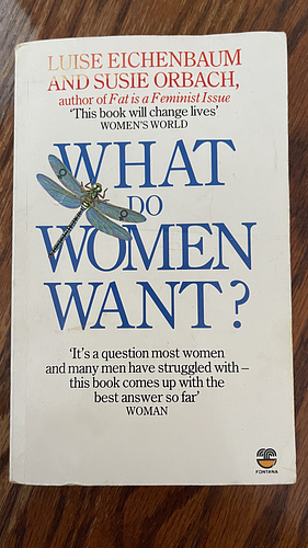 What Do Women Want? by Susie Orbach, Luise Eichenbaum