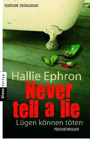Never tell a lie - Lügen können töten by Sigrid Langhaeuser, Hallie Ephron