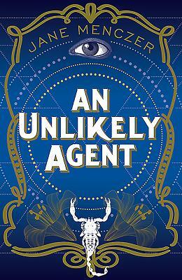 An Unlikely Agent by Jane Menczer