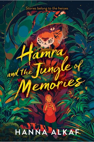 Hamra and the Jungle of Memories by Hanna Alkaf