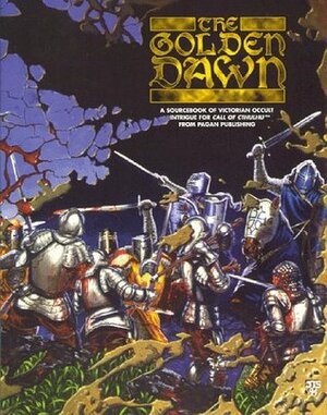 The Golden Dawn by Garrie Hall, John T. Snyder, Steve Hatherly, John Tynes, Scott David Aniolowski, Alan Smithee