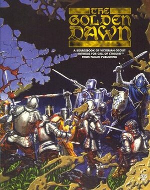 The Golden Dawn by Scott David Aniolowski, John Tynes, John T. Snyder, Garrie Hall, Alan Smithee, Steve Hatherly