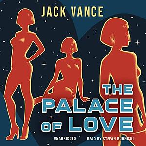 The Palace of Love by Jack Vance