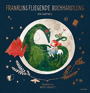 Franklins fliegende Buchhandlung by Jen Campbell