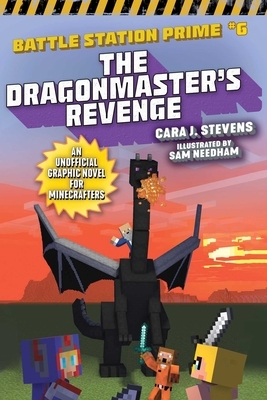 The Dragonmaster's Revenge, Volume 6: An Unofficial Graphic Novel for Minecrafters by Cara J. Stevens