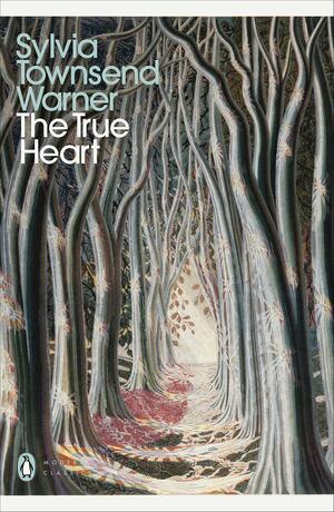 The True Heart by Sylvia Townsend Warner