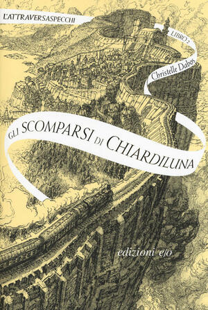 Gli scomparsi di Chiardiluna by Christelle Dabos