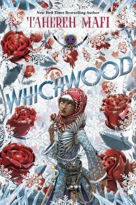 Whichwood by Tahereh Mafi