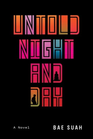 Untold Night and Day by Bae Suah