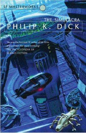 The Simulacra by Philip K. Dick