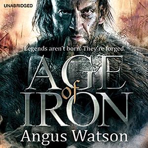 Age of Iron by Angus Watson
