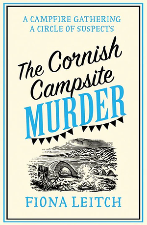The Cornish Campsite Murder by Fiona Leitch