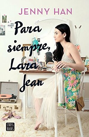 Para siempre, Lara Jean by Jenny Han