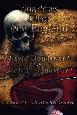 Shadows Over New England by David Goudsward, Scott T. Goudsward