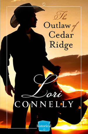 The Outlaw of Cedar Ridge by Lori Connelly