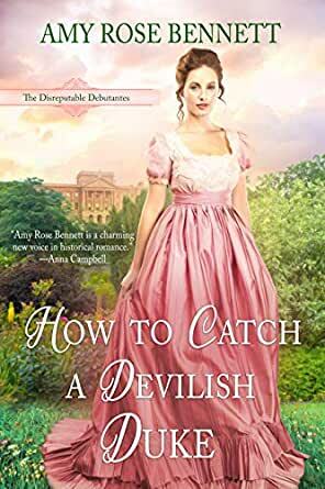 How to Catch a Devilish Duke by Amy Rose Bennett