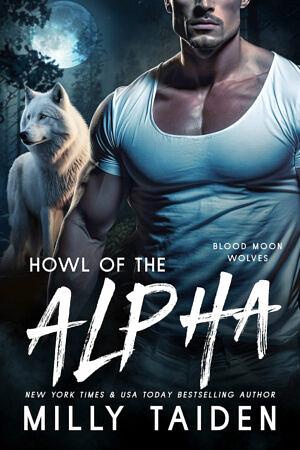 Howl of the Alpha by Milly Taiden