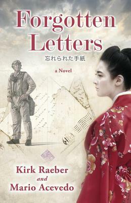 Forgotten Letters by Mario Acevedo, Kirk Raeber