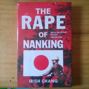 The Rape of Nanking: Holocaust Yang Terlupakan Dari Sejarah Perang Dunia Kedua by Iris Chang