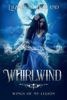 Whirlwind by Elizabeth Holland
