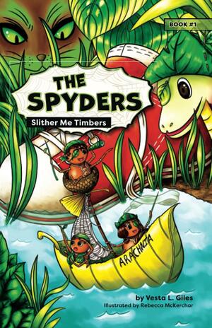 The Spyders: Slither Me Timbers by Vesta L Giles