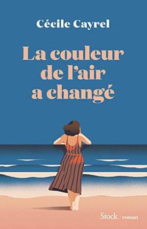 La couleur de l'air a changé by Cécile Cayrel