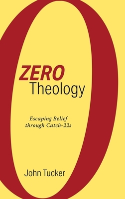 Zero Theology by John Tucker