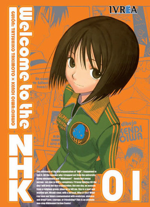 Welcome to the NHK, Vol. 1 by Kenji Oiwa, Tatsuhiko Takimoto